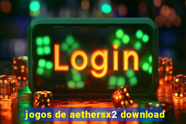 jogos de aethersx2 download